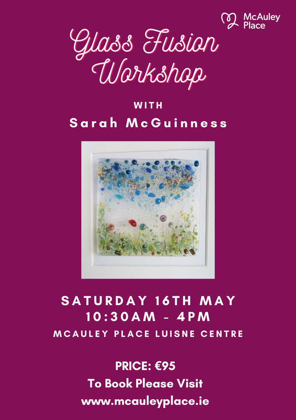 Fused Glass Workshop - May 2026